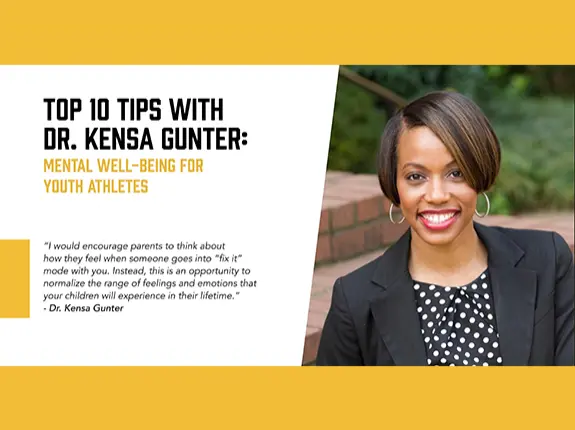 Featured image: Top 10 Tips with Dr. Kensa Gunter: Mental Well-Being for Youth Athletes