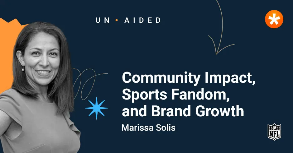 Featured image: Community Impact, Sports Fandom, and Brand Growth With Marissa Solis of The NFL