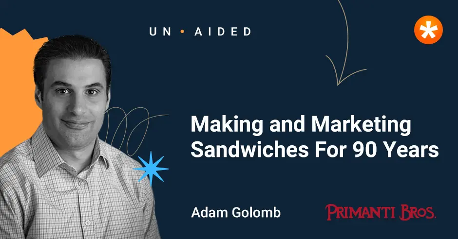 Featured image: Making and Marketing Sandwiches for 90 Years with Adam Golomb of Primanti Bros.