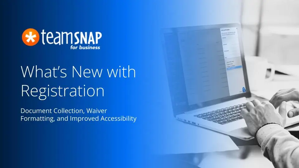 Featured image: Boost Efficiency with Newest TeamSnap Registration Features