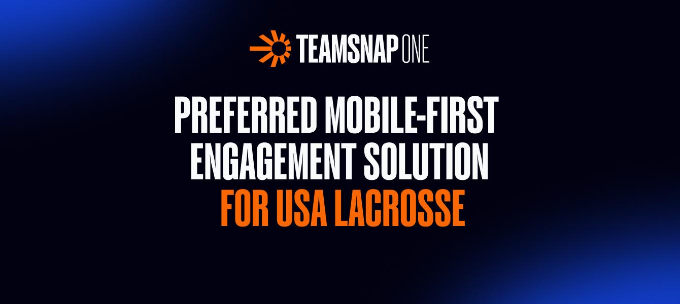 Featured image: TeamSnap Named Preferred Mobile-First Engagement Solution for USA Lacrosse